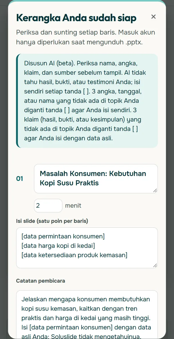 Tangkapan layar ponsel jendela Kerangka Anda sudah siap di Soluslide, dengan pemberitahuan bahwa 3 angka dan 3 klaim yang tidak ada di topik diganti tanda kurung siku, serta slide 01 berjudul Masalah Konsumen: Kebutuhan Kopi Susu Praktis, 2 menit, berisi tanda data yang harus diisi dan catatan pembicara